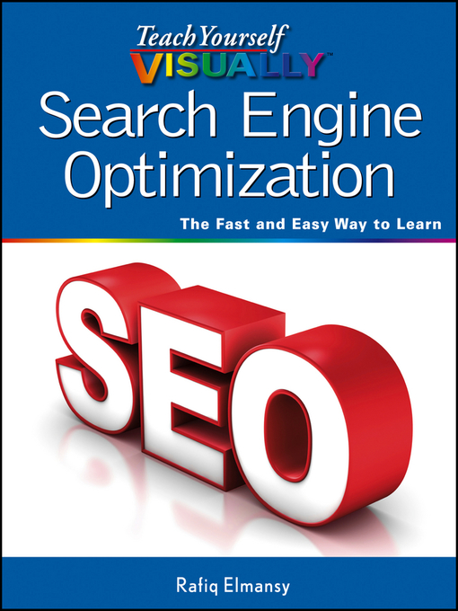 Title details for Teach Yourself VISUALLY Search Engine Optimization (SEO) by Rafiq Elmansy - Available